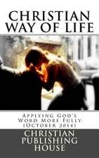 Christian Way of Life Applying God's Word More Fully (October 2014)