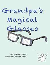 Grandpa's Magical Glasses