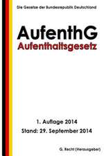 Aufenthaltsgesetz - Aufenthg