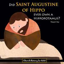 Did Saint Augustine of Hippo Ever Own a Hippopotamus?