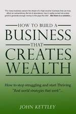 How to Build a Business That Creates Wealth