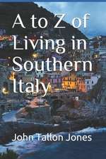 A to Z of Living in Southern Italy