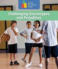 Challenging Stereotypes and Prejudices