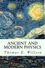 Ancient and Modern Physics