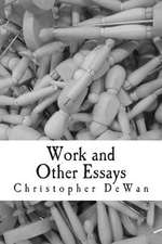 Work and Other Essays