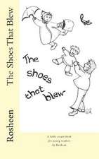 The Shoes That Blew