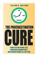 The Procrastination Cure