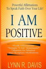 I Am Positive!