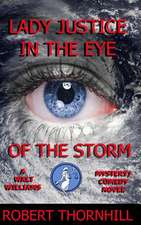 Lady Justice in the Eye of the Storm