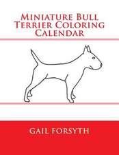 Miniature Bull Terrier Coloring Calendar