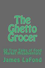 The Ghetto Grocer