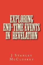 Exploring End-Time Events in the Revelation of Jesus Christ