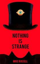 Nothing Is Strange