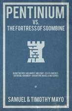 Pentinium vs. the Fortress of Soombine