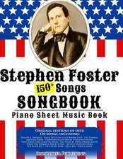 150+ Stephen Foster Songs Songbook - Piano Sheet Music Book