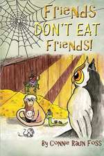 Friends Don't Eat Friends