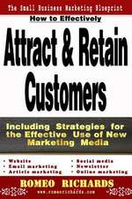 How to Effectively Attract & Retain Customers