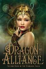 Dragon Alliance (Book 2, Vankara Saga)