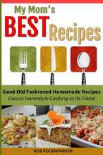 My Mom's Best Recipes