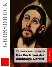 Das Buch Von Der Nachfolge Christi (Grossdruck)