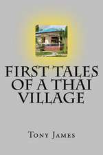 First Tales of a Thai Village