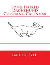 Long Haired Dachshund Coloring Calendar