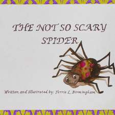 The Not So Scary Spider