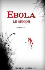 Ebola Le Origini