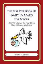 The Best Ever Book of Baby Names for Actors