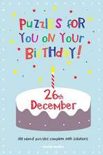 Puzzles for You on Your Birthday - 26th December