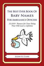 The Best Ever Book of Baby Names for Ambulance Officers