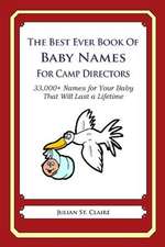 The Best Ever Book of Baby Names for Camp Directors