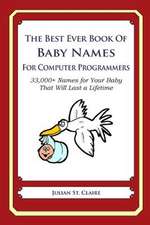 The Best Ever Book of Baby Names for Computer Programmers