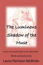 The Luminous Shadow of the Muse