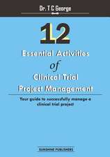 12 Essential Activities of Clinical Trial Project Management