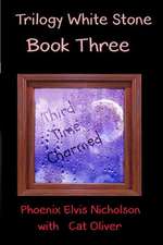 Trilogy White Stone Book Three