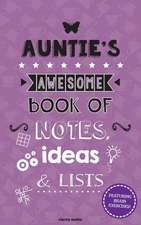 Auntie's Awesome Book of Notes, Lists & Ideas