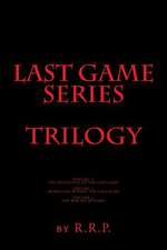 Last Game Series Trilogy