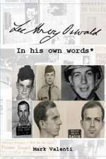 Lee Harvey Oswald in His Own Words*