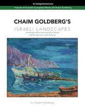 Chaim Goldberg's Israeli Landscapes