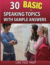 30 Basic Speaking Topics with Sample Answers Q1-30