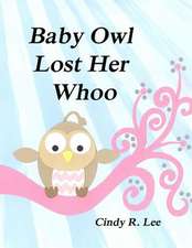 Baby Owl Lost Her Whoo