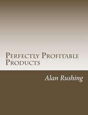 Perfectly Profitable Products