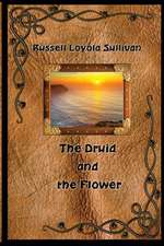 The Druid and the Flower