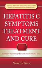 Hepatitis C Symptoms, Treatment and Cure