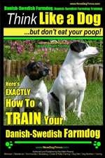 Danish-Swedish Farmdog, Danish-Swedish Farmdog Training Think Like a Dog But Don't Eat Your Poop! Danish-Swedish Farmdog Breed Expert Training