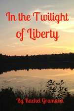 In the Twilight of Liberty