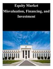 Equity Market Misvaluation, Financing, and Investment