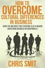 How to Overcome Cultural Differences in Business