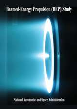 Beamed-Energy Propulsion (Bep) Study